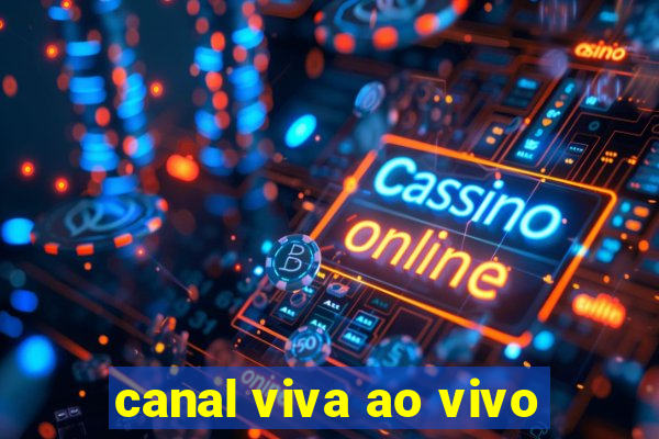 canal viva ao vivo